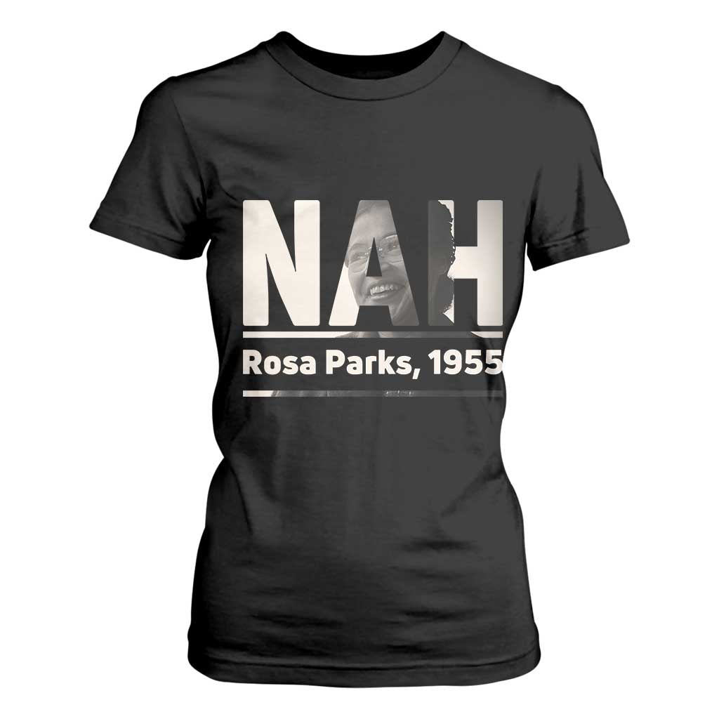Nah Rosa Parks T Shirt For Women Female Empowerment American History