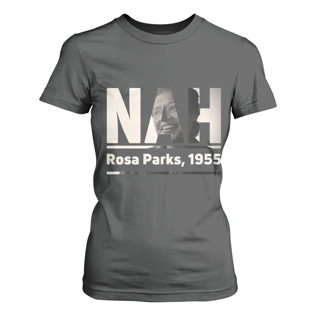 Nah Rosa Parks T Shirt For Women Female Empowerment American History