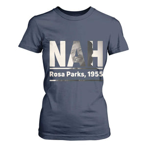 Nah Rosa Parks T Shirt For Women Female Empowerment American History