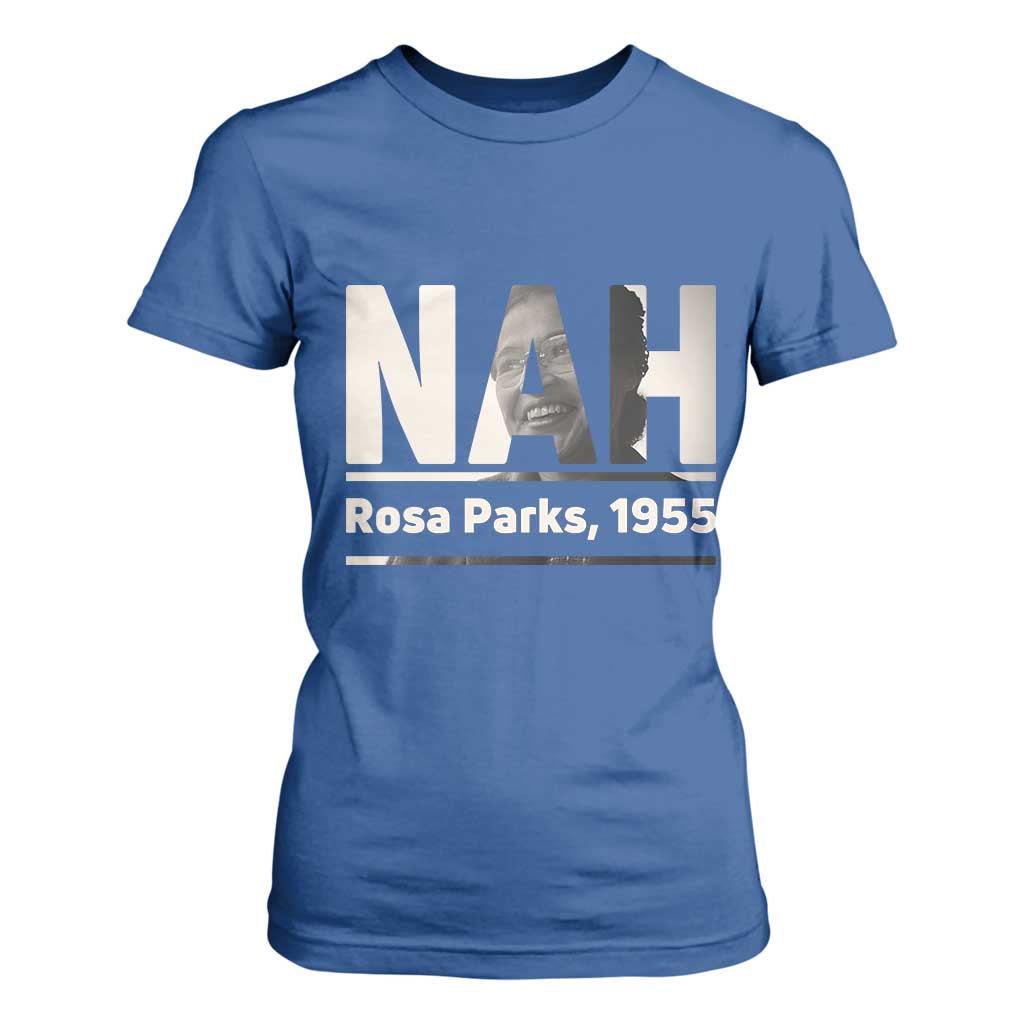 Nah Rosa Parks T Shirt For Women Female Empowerment American History