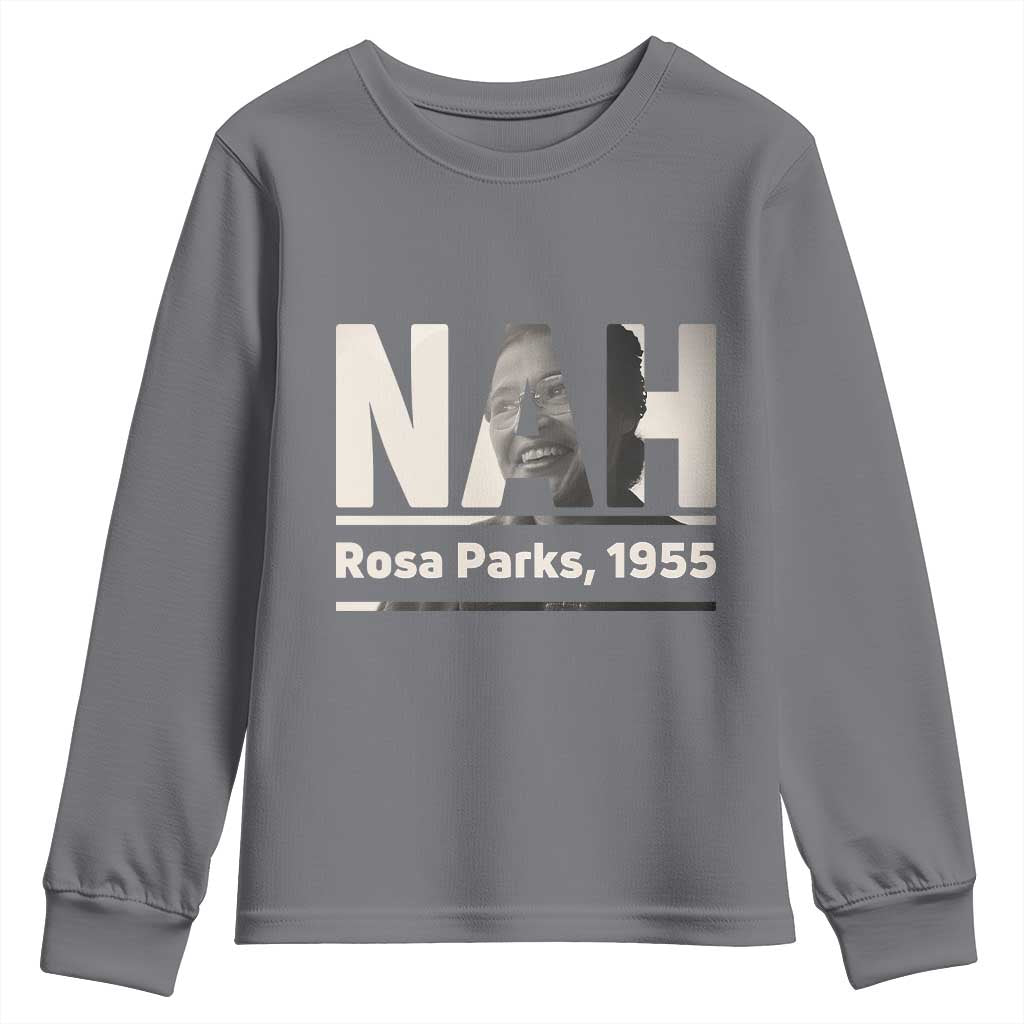 Nah Rosa Parks Youth Sweatshirt Female Empowerment American History