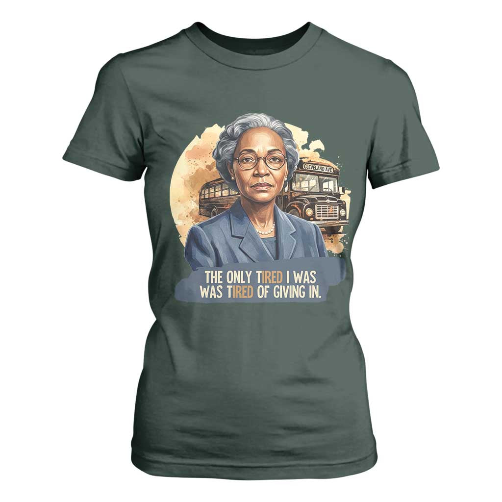 Rosa Parks Tired Of Giving In T Shirt For Women Civil Rights Activist