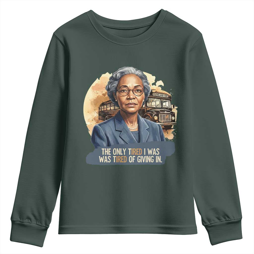 Rosa Parks Tired Of Giving In Youth Sweatshirt Civil Rights Activist