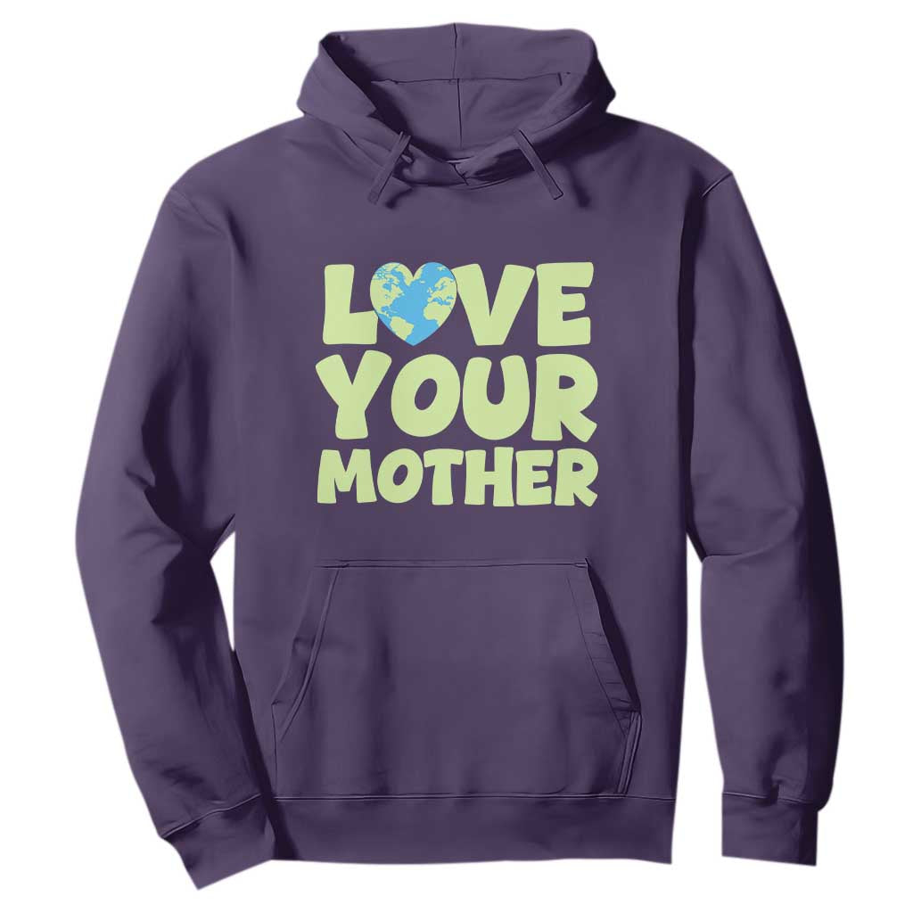 Love Your Mother Earth Day Hoodie Nature Lover Gift