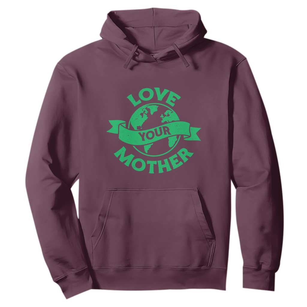 Love Your Mother Earth Day Hoodie Protect Our Planet
