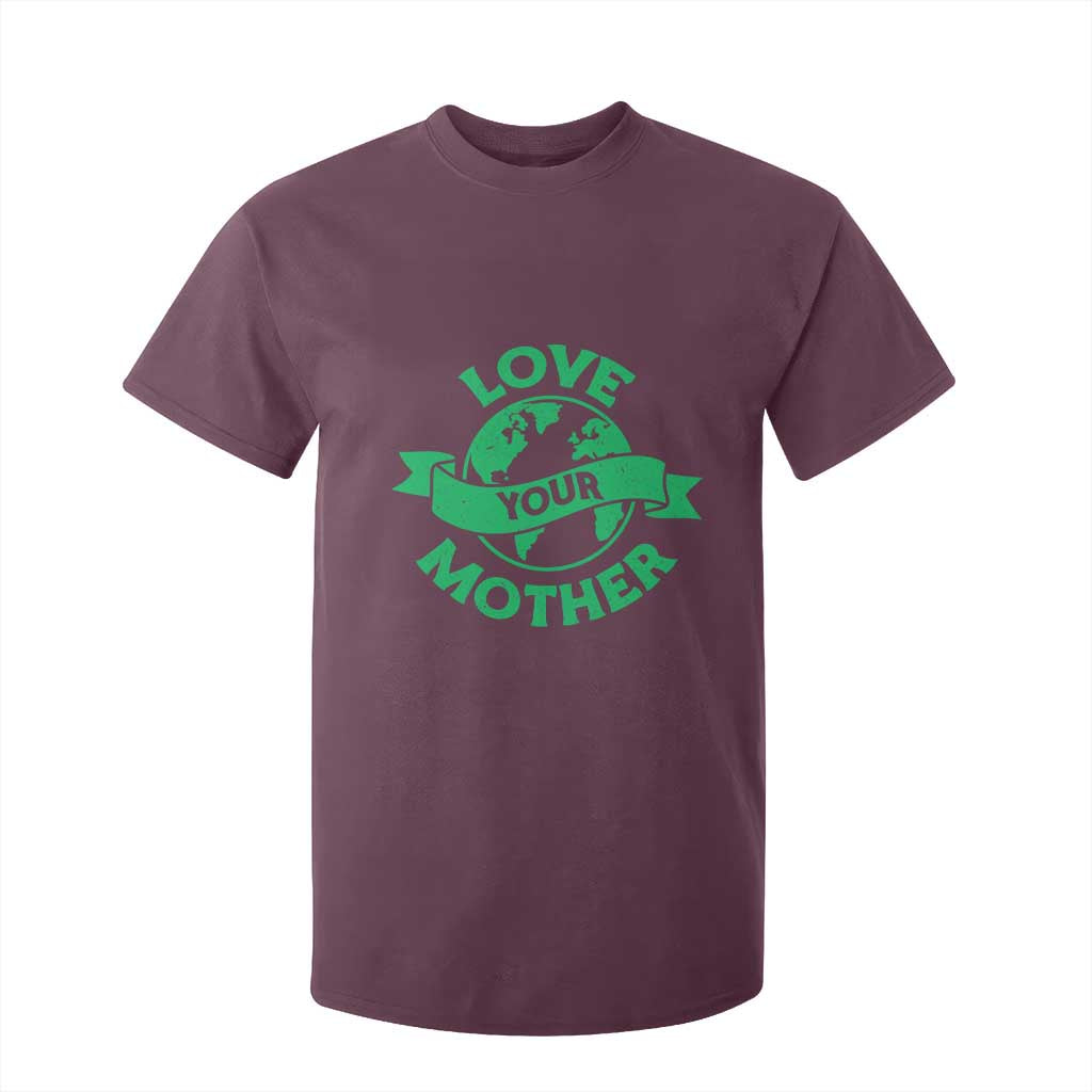 Love Your Mother Earth Day T Shirt For Kid Protect Our Planet