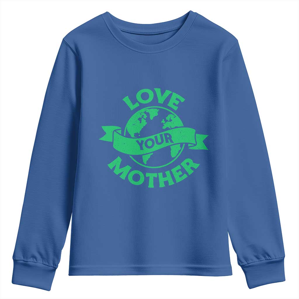 Love Your Mother Earth Day Youth Sweatshirt Protect Our Planet