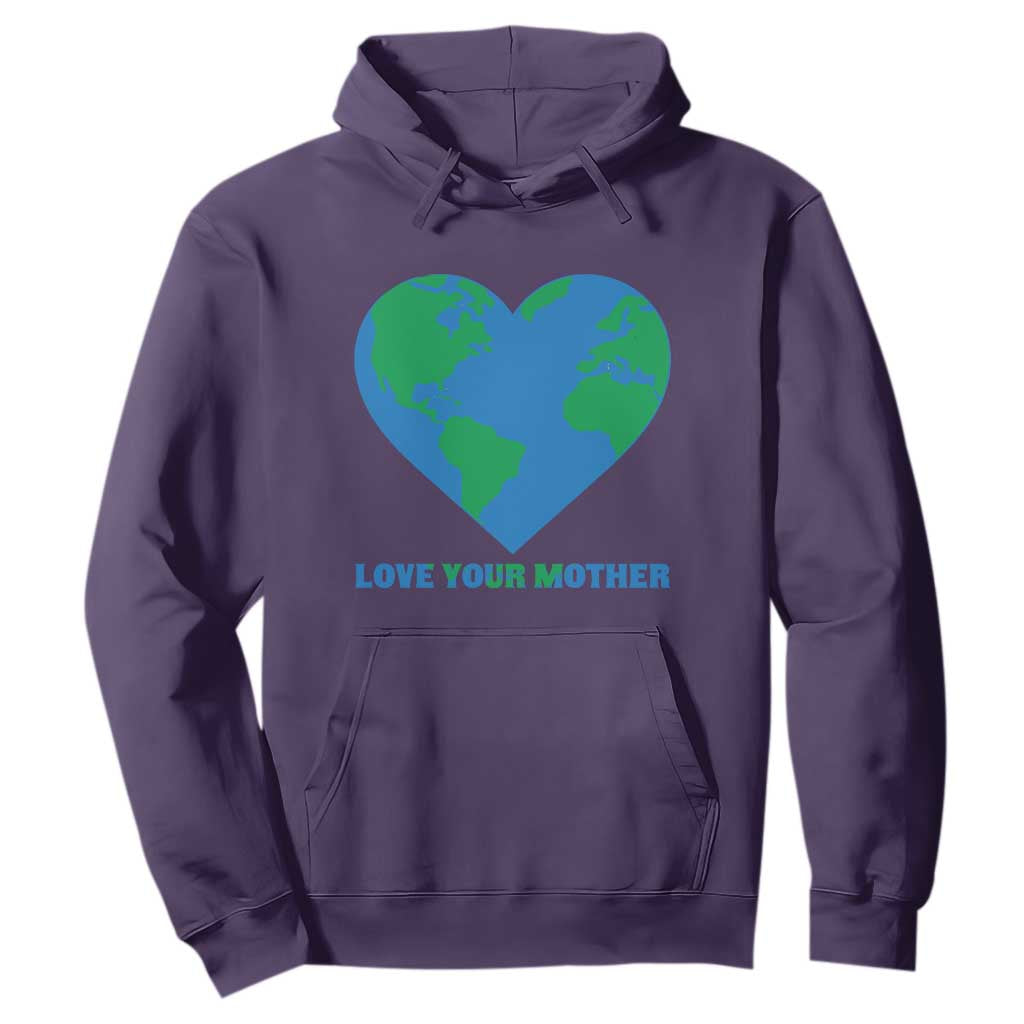 Love Your Mother Earth Day Hoodie Environmental Activism