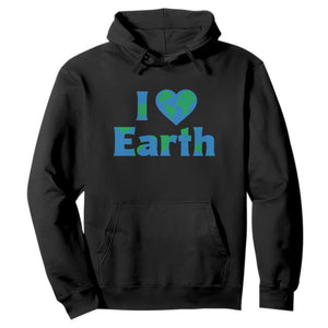 Earth Day Environmental Activism Hoodie I Love Earth