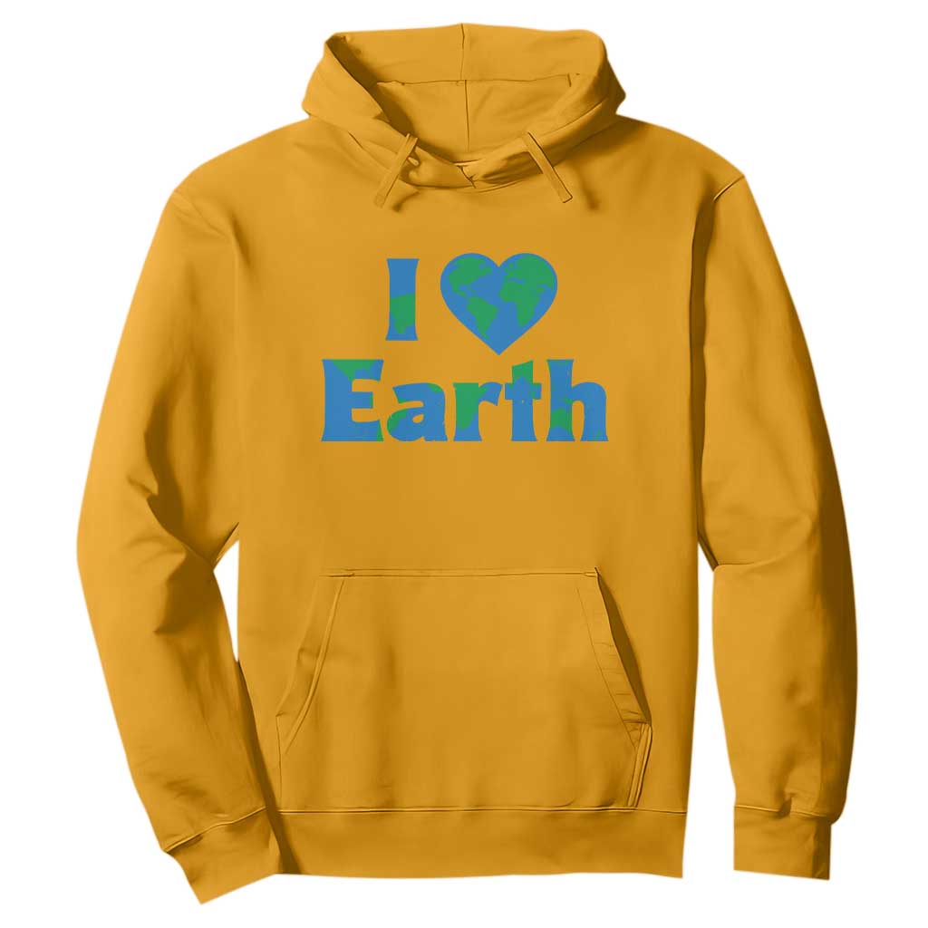 Earth Day Environmental Activism Hoodie I Love Earth