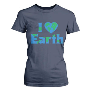 Earth Day Environmental Activism T Shirt For Women I Love Earth