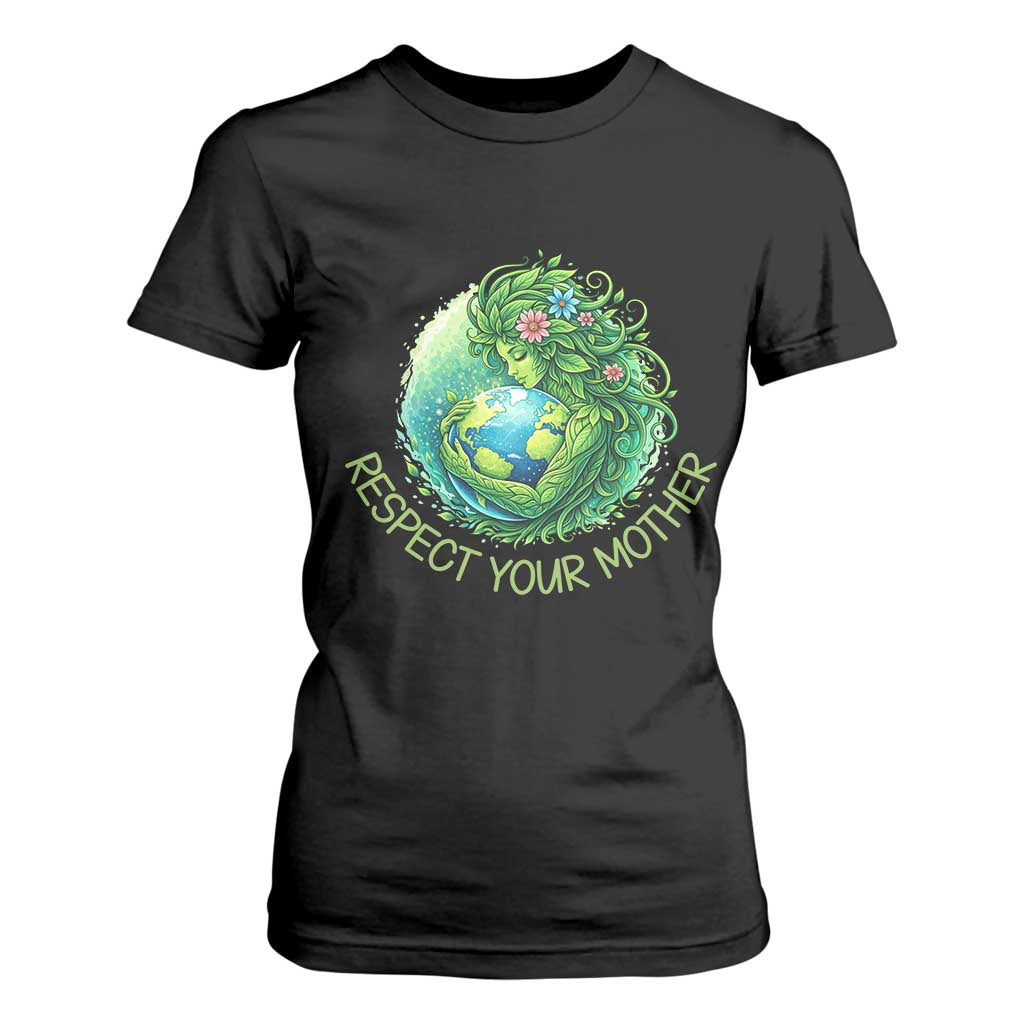 Respect Your Mother T Shirt For Women Earth Mother Hugging Planet