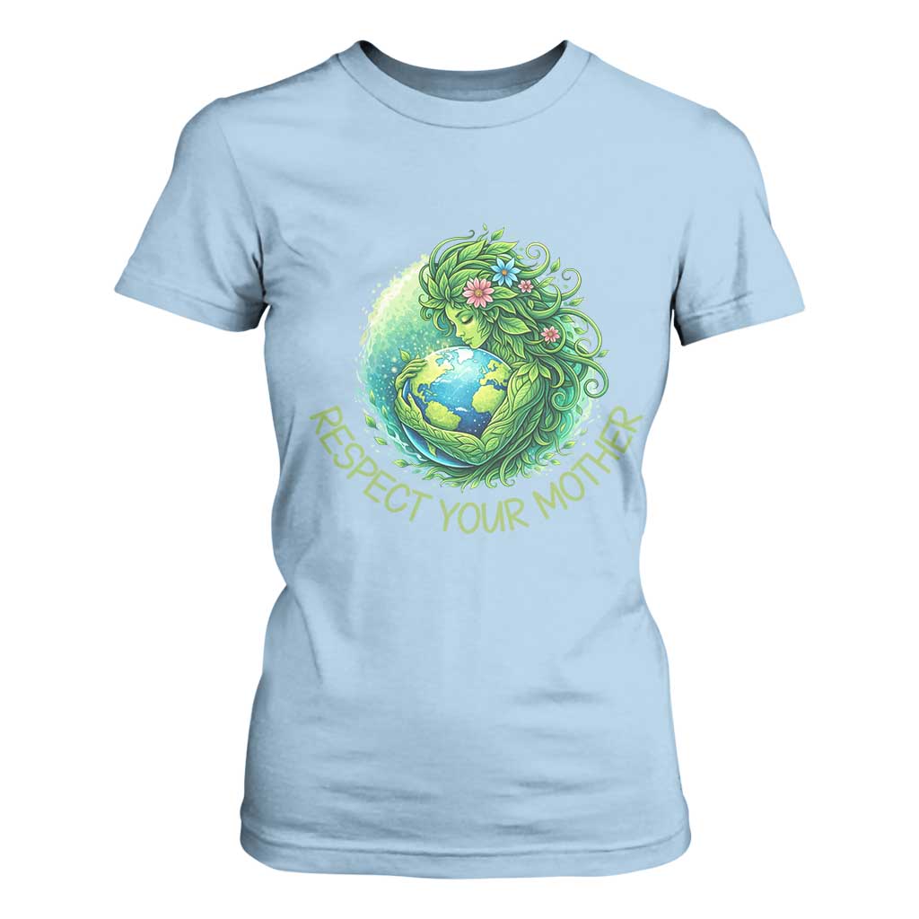 Respect Your Mother T Shirt For Women Earth Mother Hugging Planet