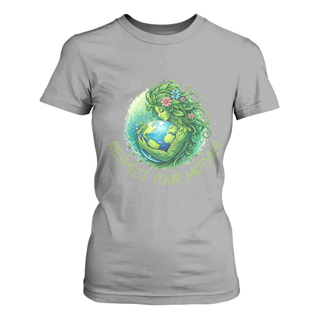 Respect Your Mother T Shirt For Women Earth Mother Hugging Planet
