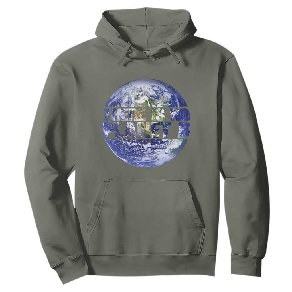 There Is No Planet B Hoodie Earth Day Environmental Awareness Gift