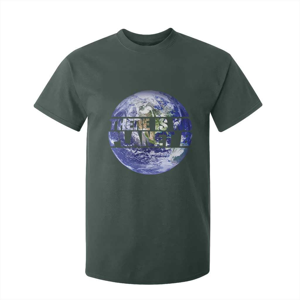 There Is No Planet B T Shirt For Kid Earth Day Environmental Awareness Gift