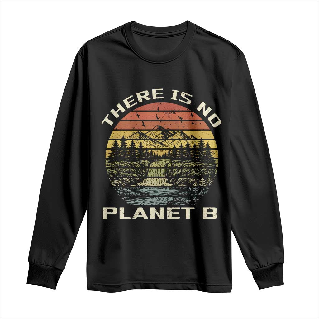 Nature Lover Shirt, Earth Day Gift, Save the Planet Shirt, Nature T-Shirt, Nature Lover Gift, Outdoor Environment Shirts, No Planet B Shirt Long Sleeve Shirt