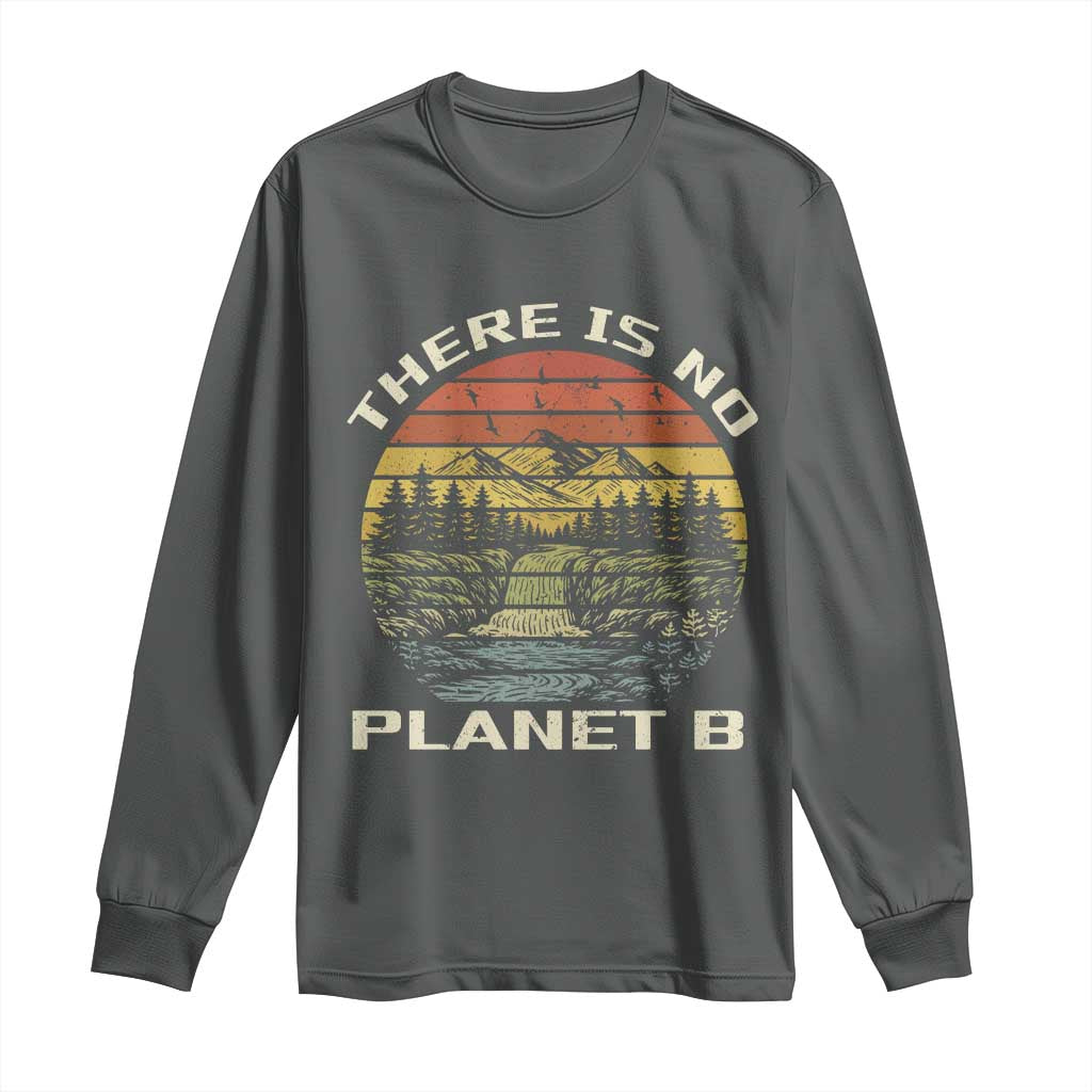 Nature Lover Shirt, Earth Day Gift, Save the Planet Shirt, Nature T-Shirt, Nature Lover Gift, Outdoor Environment Shirts, No Planet B Shirt Long Sleeve Shirt