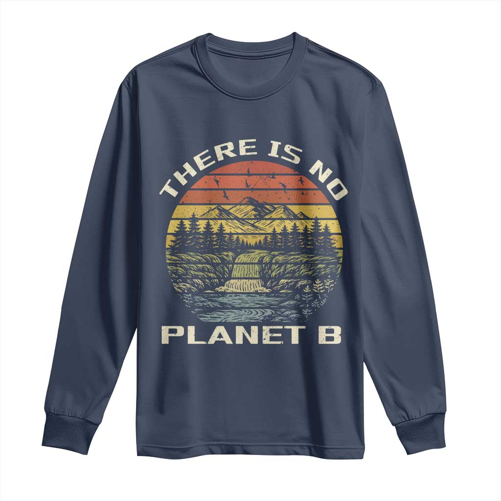 Nature Lover Shirt, Earth Day Gift, Save the Planet Shirt, Nature T-Shirt, Nature Lover Gift, Outdoor Environment Shirts, No Planet B Shirt Long Sleeve Shirt