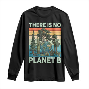 Vintage There Is No Planet B Earth Day Gift Long Sleeve Shirt