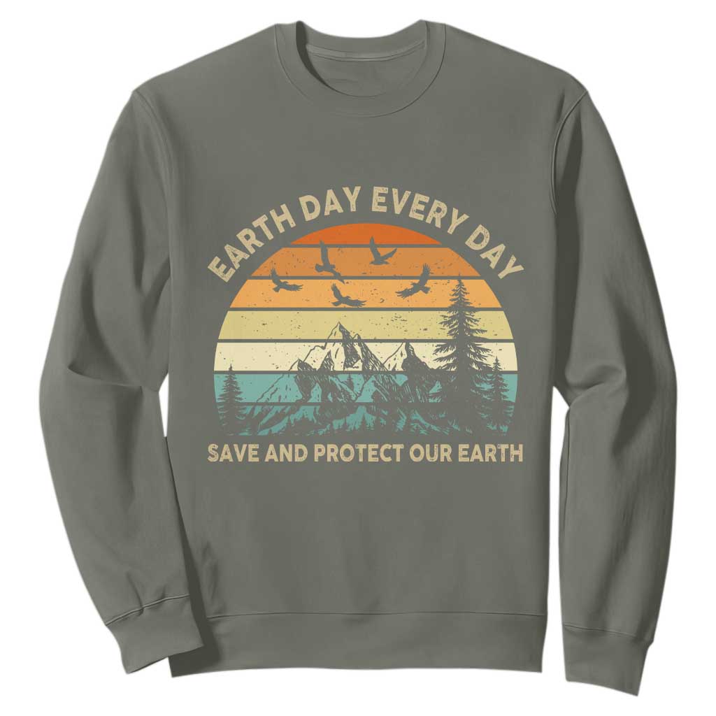Earth Day Everyday Sweatshirt Save And Protect Our Earth