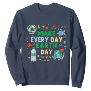 Make Every Day Earth Day Student Gift Sweatshirt Environmental Awareness