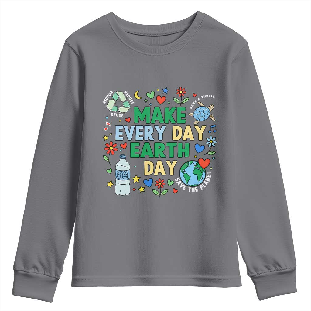 Make Every Day Earth Day Student Gift Youth Sweatshirt Environmental Awareness