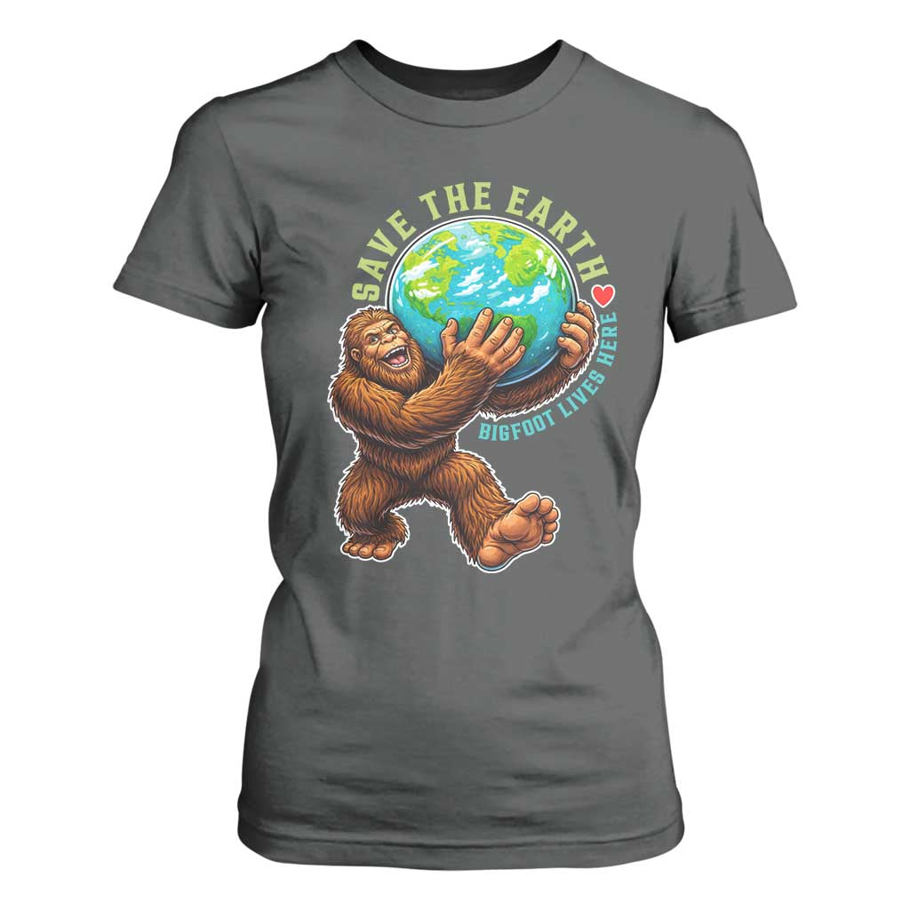 Earth Day T Shirt For Women Save The Earth Bigfoot Lives Here