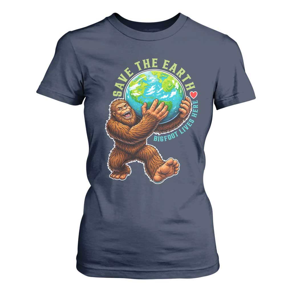 Earth Day T Shirt For Women Save The Earth Bigfoot Lives Here