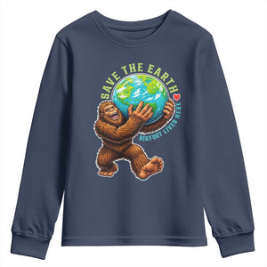 Earth Day Youth Sweatshirt Save The Earth Bigfoot Lives Here