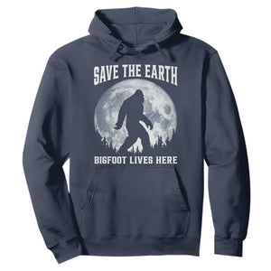 Save The Earth Bigfoot Lives Here Hoodie Earth Day Nature Lover