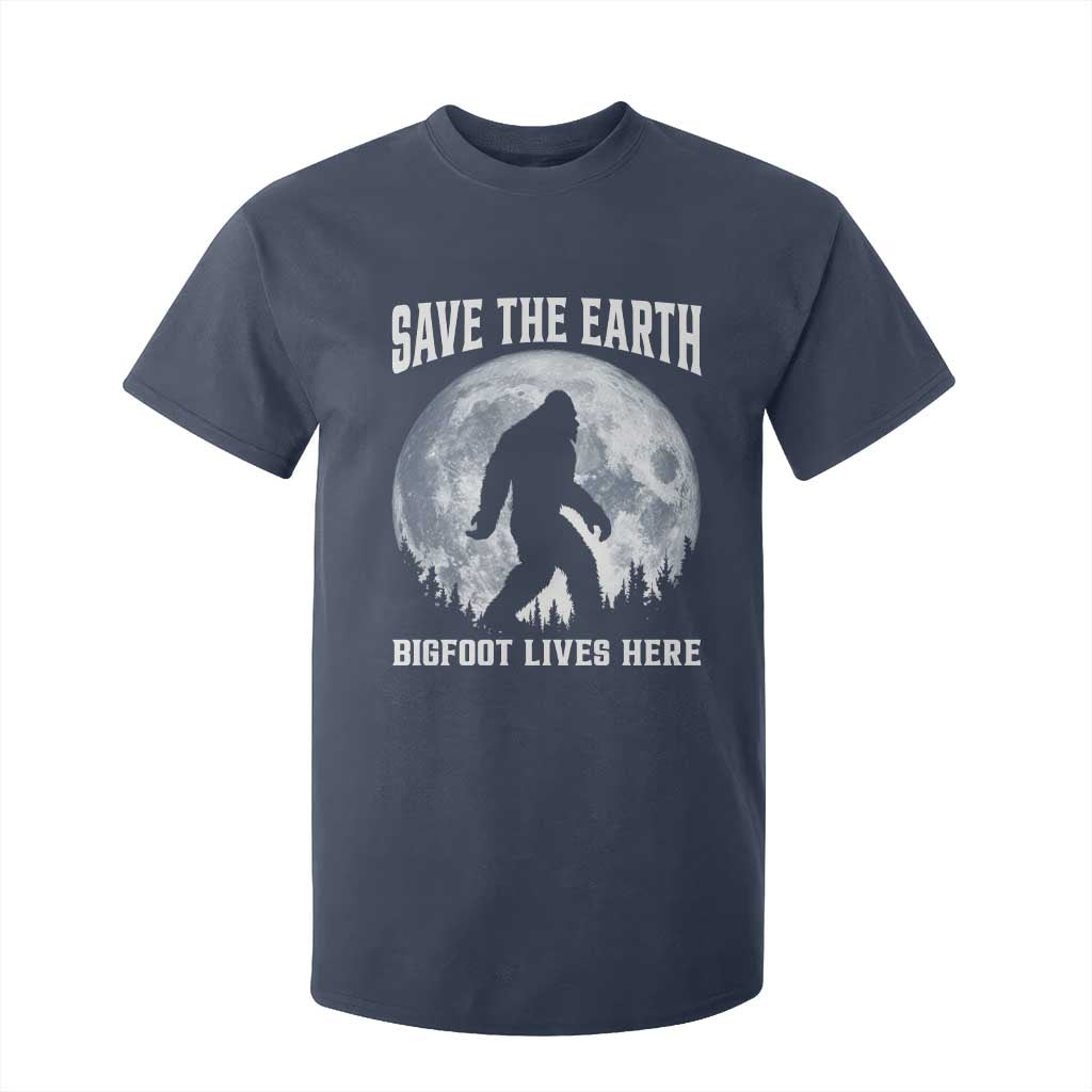 Save The Earth Bigfoot Lives Here T Shirt For Kid Earth Day Nature Lover