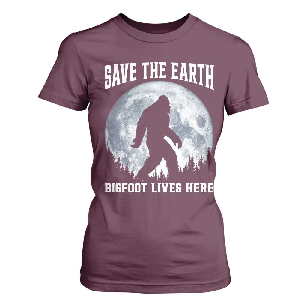 Save The Earth Bigfoot Lives Here T Shirt For Women Earth Day Nature Lover