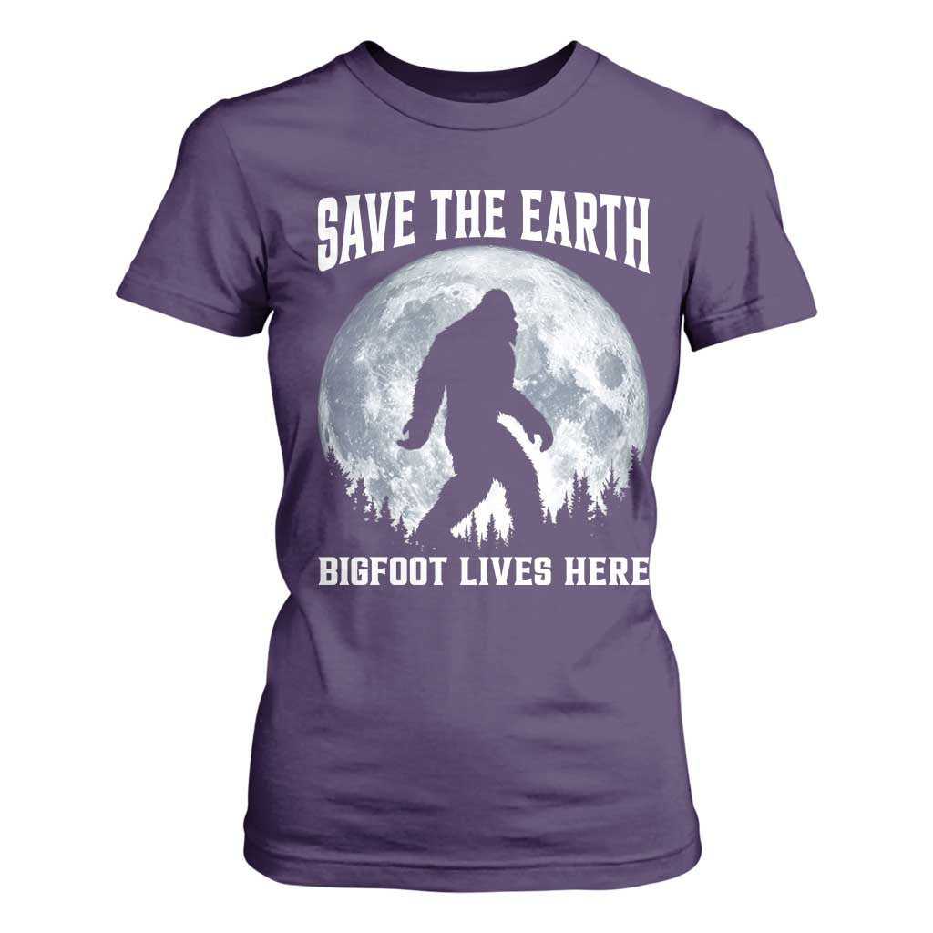 Save The Earth Bigfoot Lives Here T Shirt For Women Earth Day Nature Lover