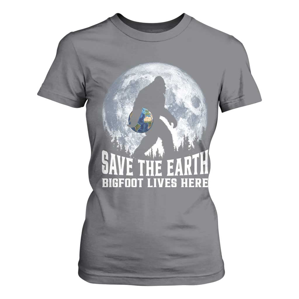 Save Our Planet Nature Lover T Shirt For Women Bigfoot Lives Here