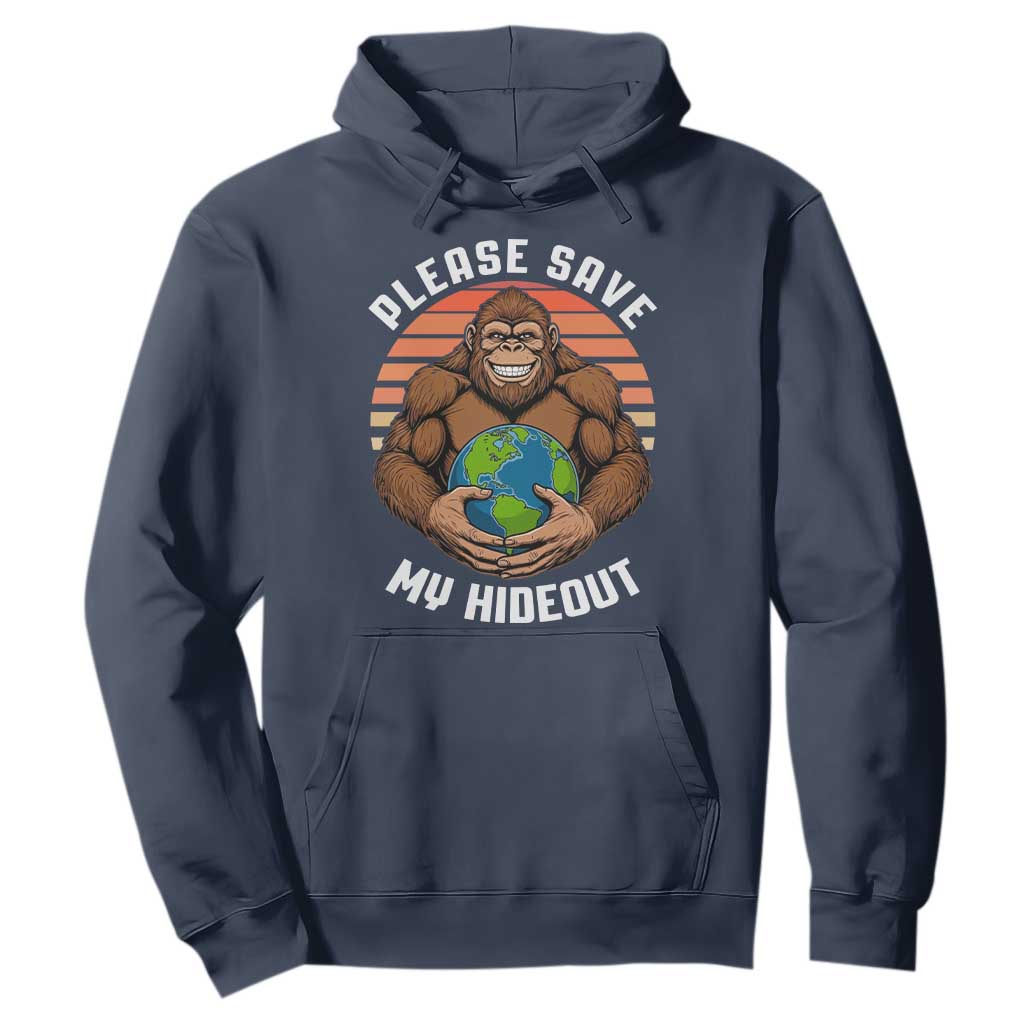 Funny Earth Day Bigfoot Hoodie Please Save My Hideout