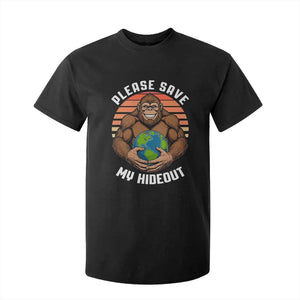 Funny Earth Day Bigfoot T Shirt For Kid Please Save My Hideout