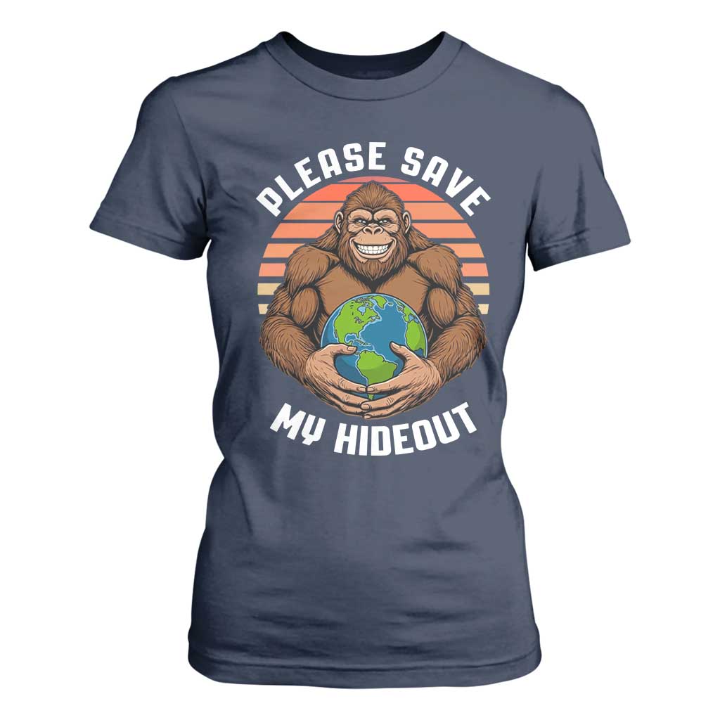 Funny Earth Day Bigfoot T Shirt For Women Please Save My Hideout