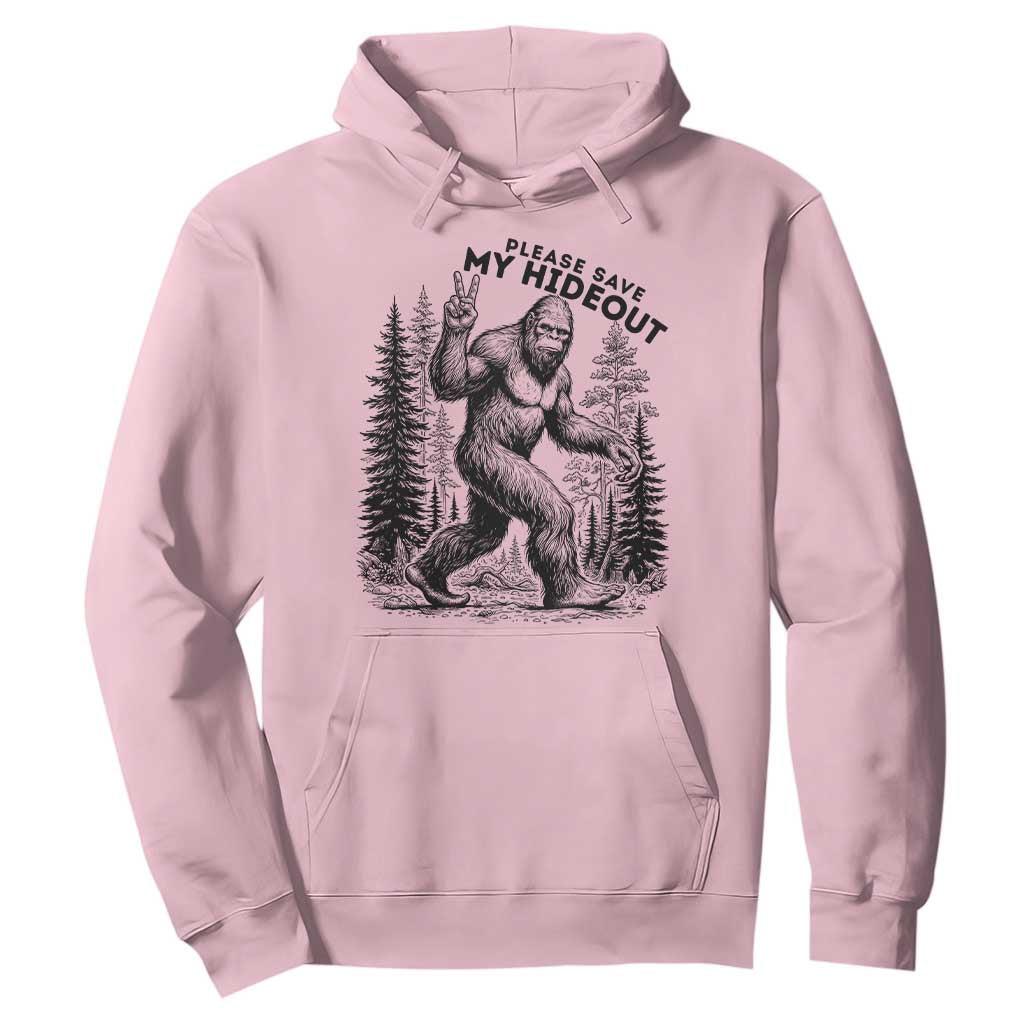 Please Save My Hideout Hoodie Bigfoot Forest Protector