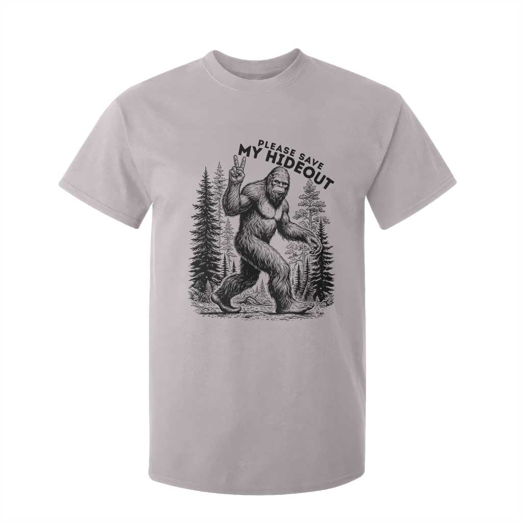 Please Save My Hideout T Shirt For Kid Bigfoot Forest Protector