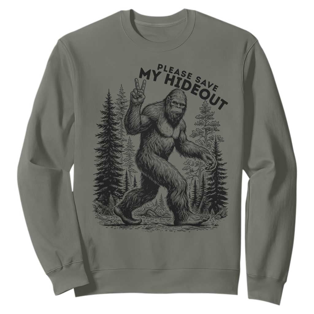 Please Save My Hideout Sweatshirt Bigfoot Forest Protector