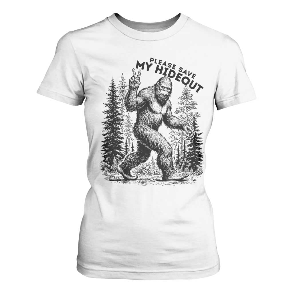 Please Save My Hideout T Shirt For Women Bigfoot Forest Protector