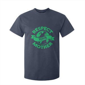 Respect Your Mother T Shirt For Kid Earth Day Nature Lover Gift
