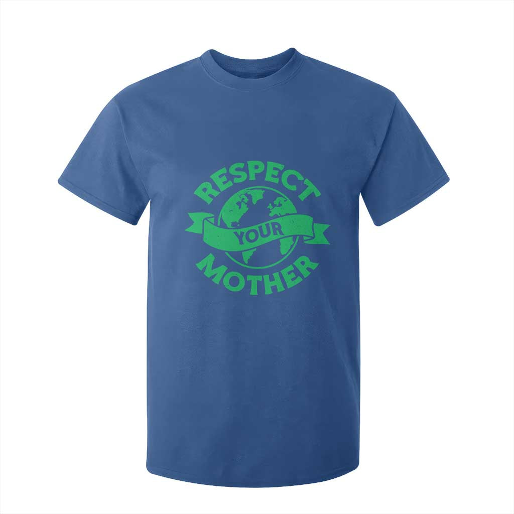 Respect Your Mother T Shirt For Kid Earth Day Nature Lover Gift