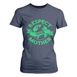 Respect Your Mother T Shirt For Women Earth Day Nature Lover Gift
