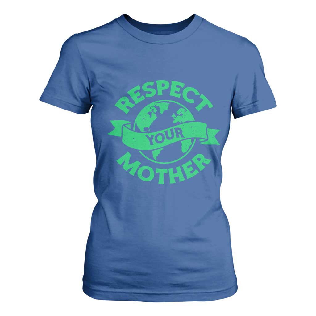 Respect Your Mother T Shirt For Women Earth Day Nature Lover Gift