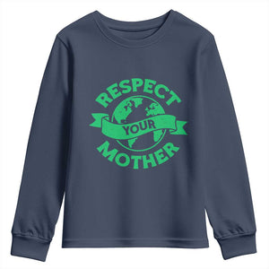 Respect Your Mother Youth Sweatshirt Earth Day Nature Lover Gift