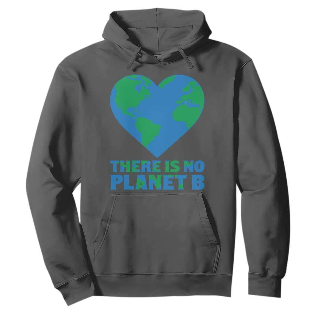 There Is No Planet B Hoodie Earth Day Nature Lover Gift