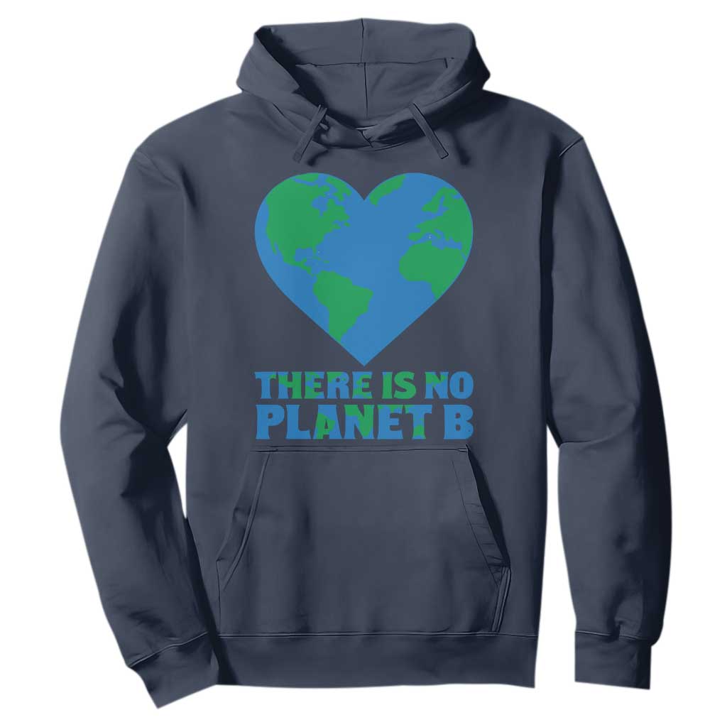 There Is No Planet B Hoodie Earth Day Nature Lover Gift