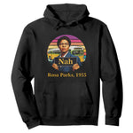 Rosa Parks Quote Hoodie The Only Tired I Was Was Tired Of Giving In